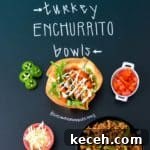 Turkey Enchurrito Bowls